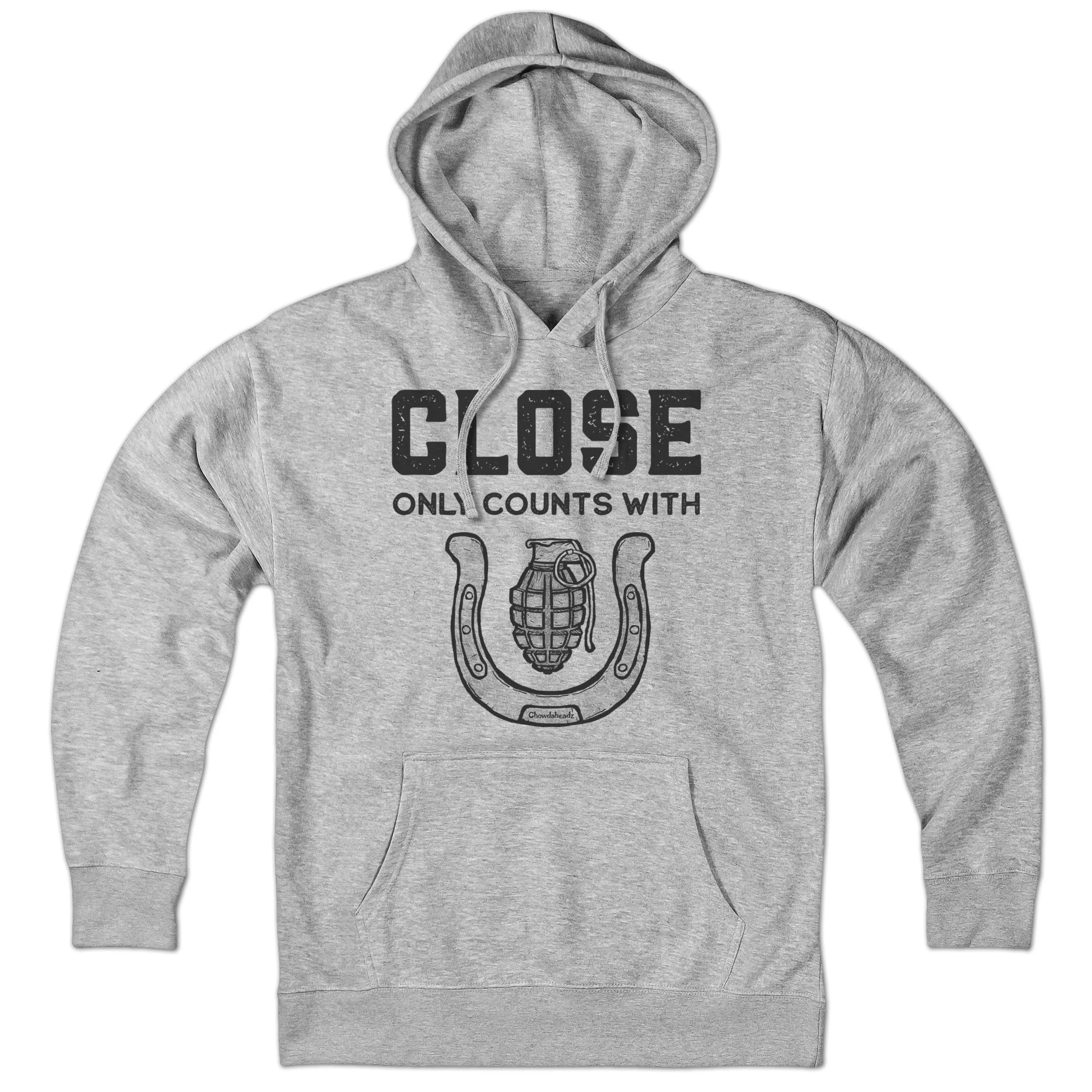 Close Only Counts With... Hoodie