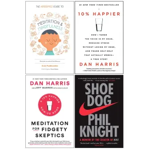 Meditation and Mindfulness, 10% Happier, Meditation For Fidgety Skeptics, Shoe Dog 4 Books Collection Set